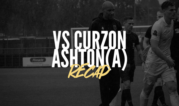 Recap | Curzon Ashton (a)