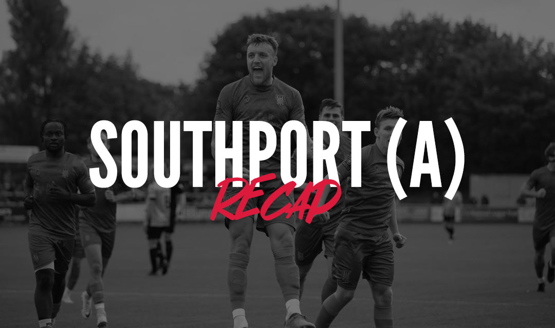 Recap | Southport (a)