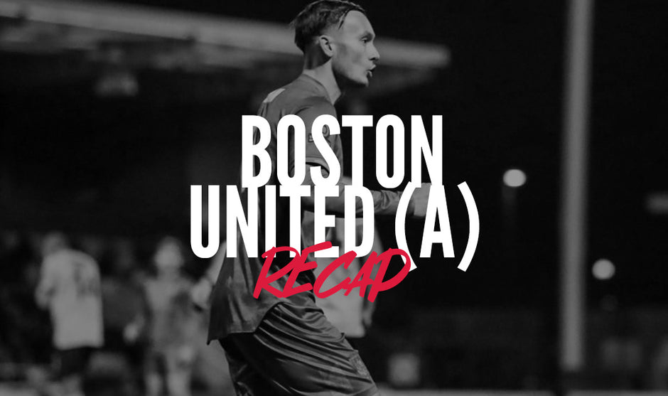 Recap | Boston United (a)