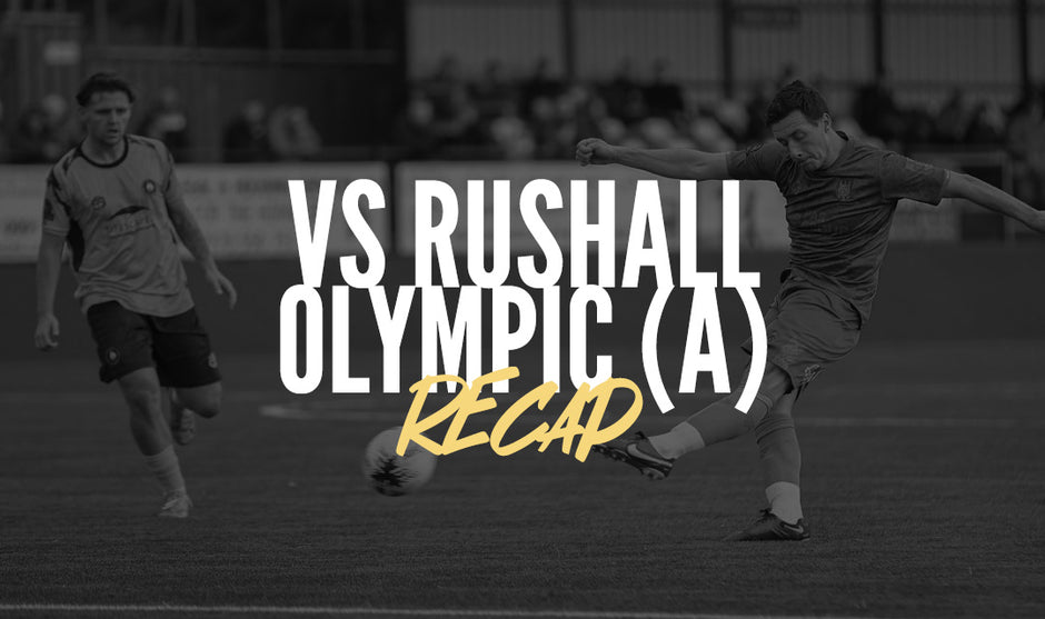 Recap | Rushall Olympic (a)