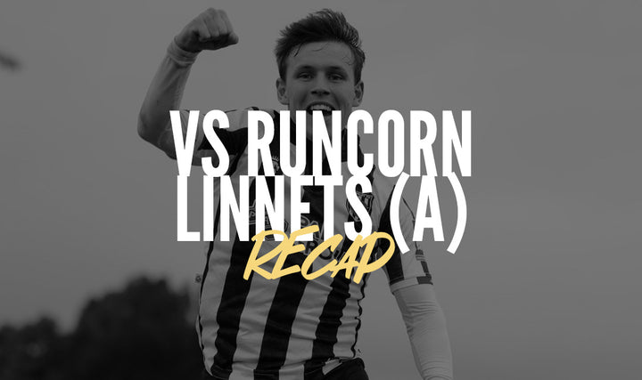 Recap | Runcorn Linnets (a)