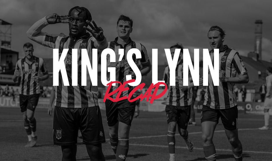 Recap | King’s Lynn Town (h)