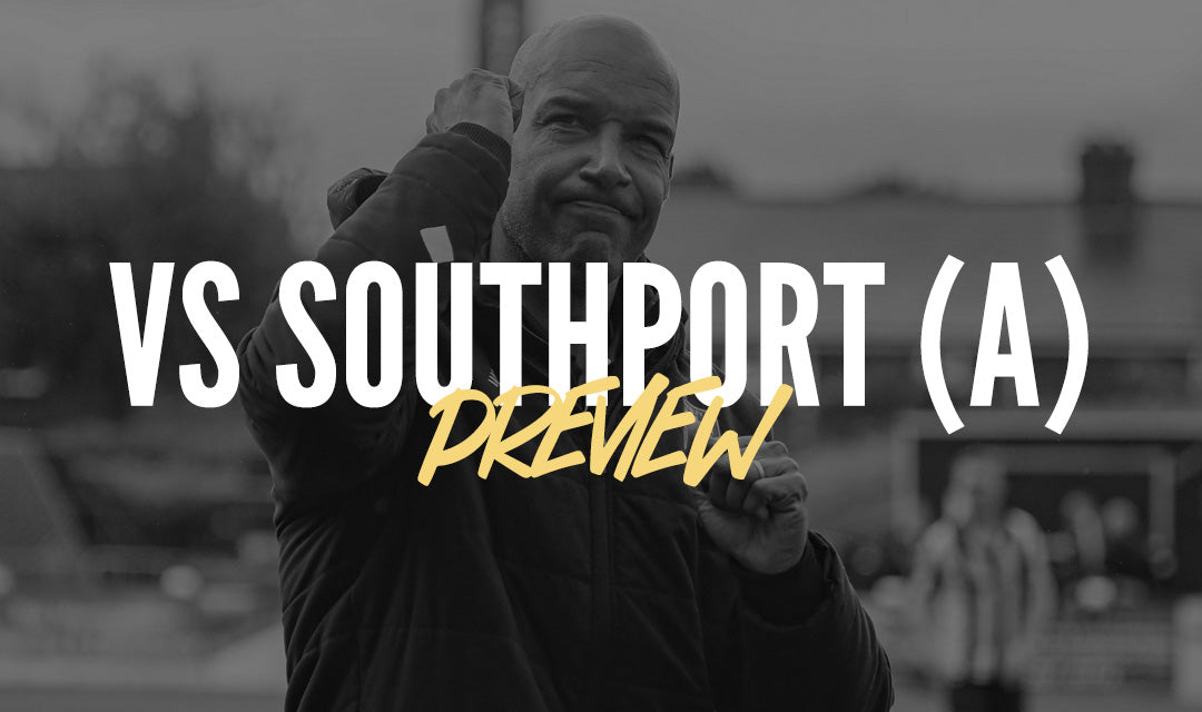 Match Preview | Southport (a)