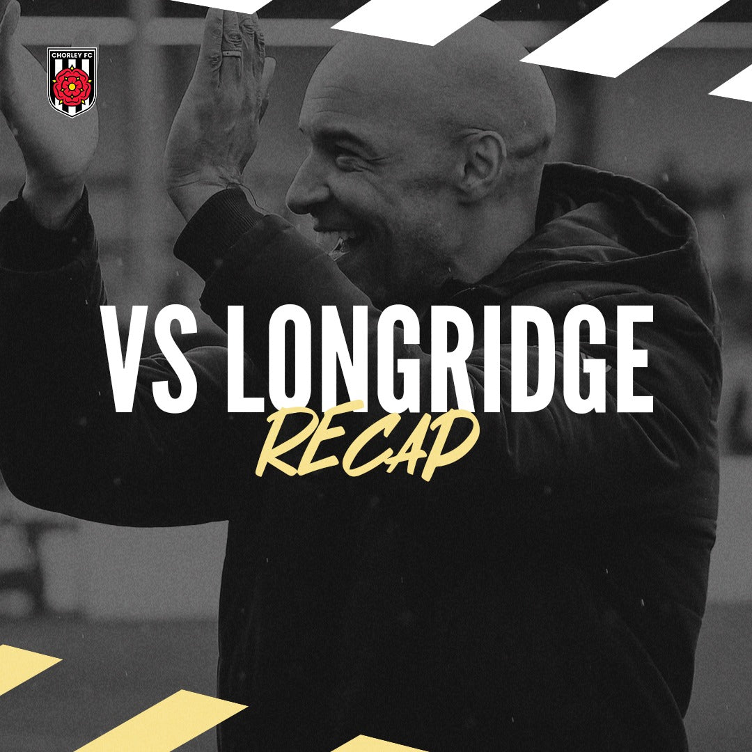 Recap | Longridge 0 Chorley 2